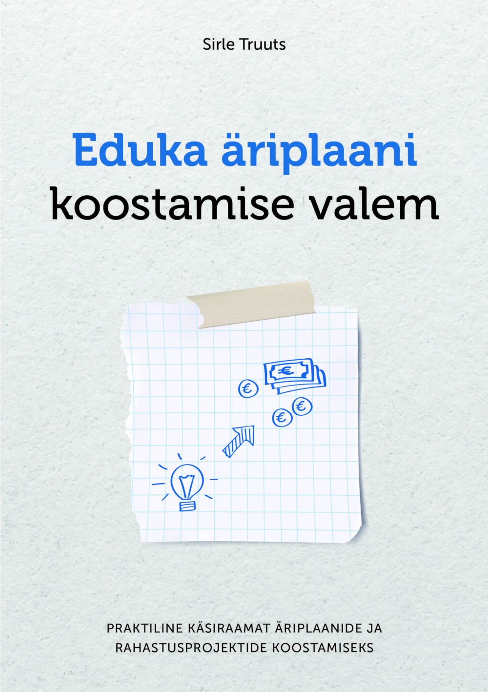 äriplaani koostamine, edukas äriplaan, äriplaani näidis, äriplaani koostamine